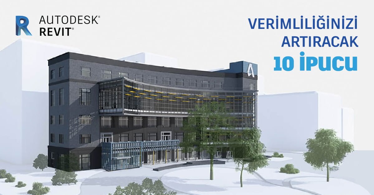 revitte verimliliginizi artiracak 10 ipucu 1200x628 1 1 Revit'te Verimliliğinizi Artıracak 10 İpucu