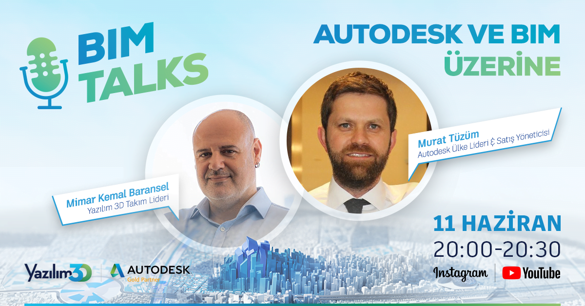 2020 06 11 BIMTALKS 1 BIMTALKS - Autodesk Ülke Lideri Murat Tüzüm ile Autodesk ve BIM Üzerine