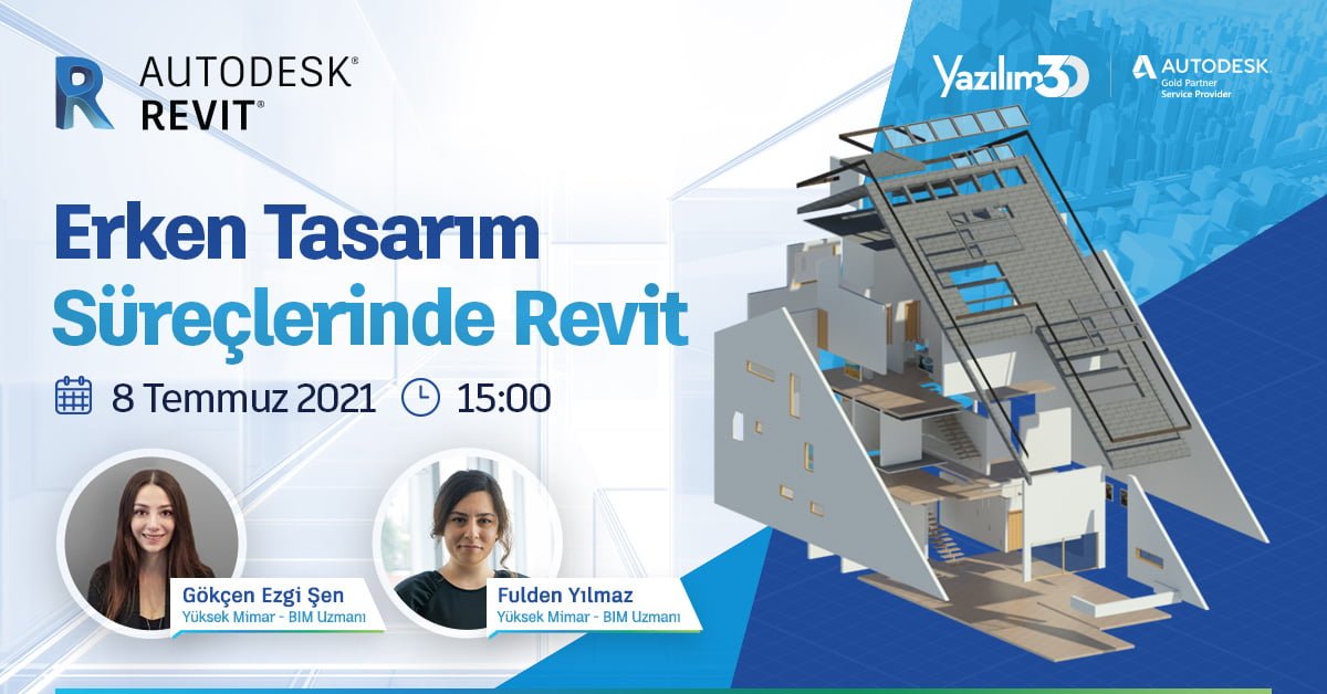 2021 07 08 Erken Tasarimda Revit Webinar 1200x628 1 1 Erken Tasarım Süreçlerinde Revit