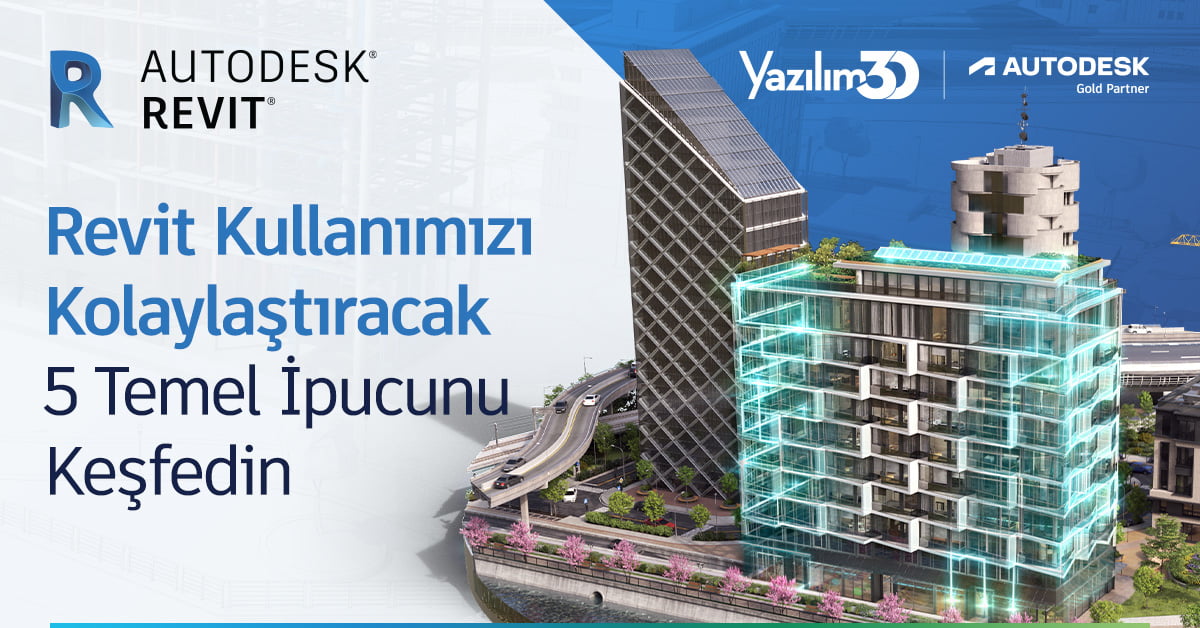 2021 09 Revit 5 Temel Ipucu 1200x628 1 Revit Kullanımınızı Kolaylaştıracak 5 Temel İpucu