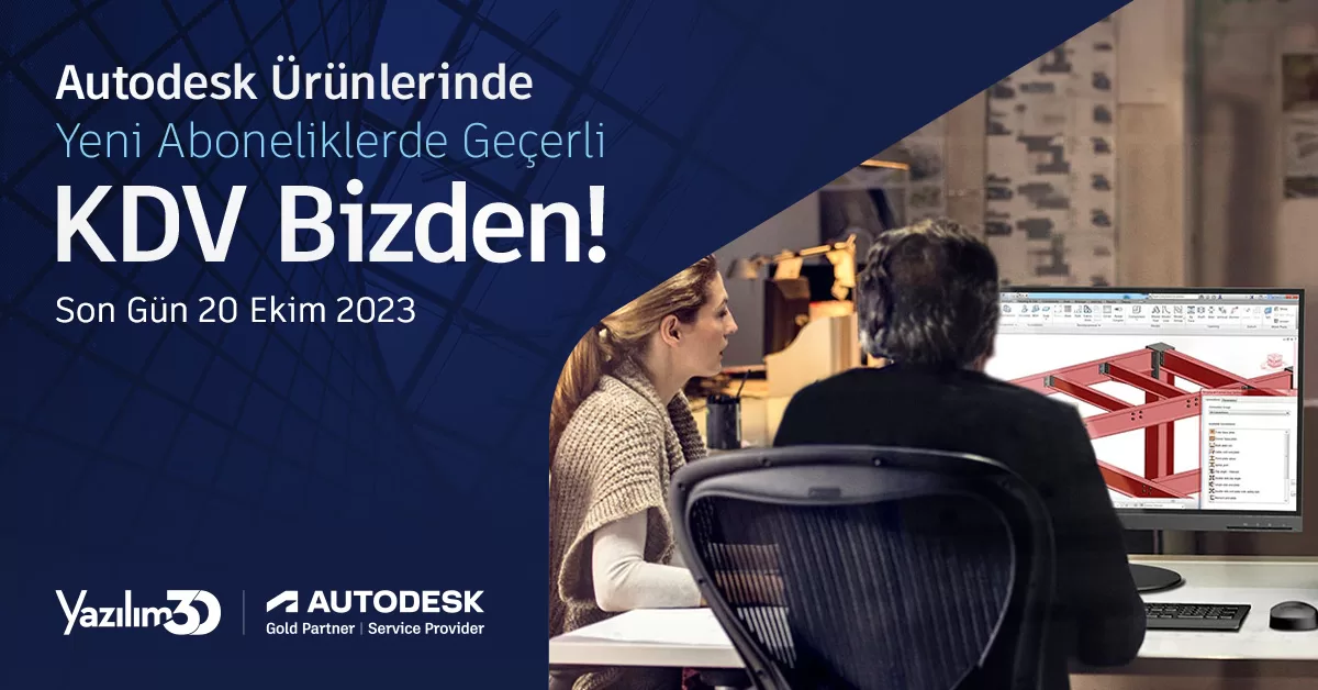 2023 10 Autodesk KDV Bizden Kampanyasi 1200x628 1 jpg Autodesk Ürünlerinde Yeni Aboneliklerde Geçerli "KDV Bizden" Kampanyası
