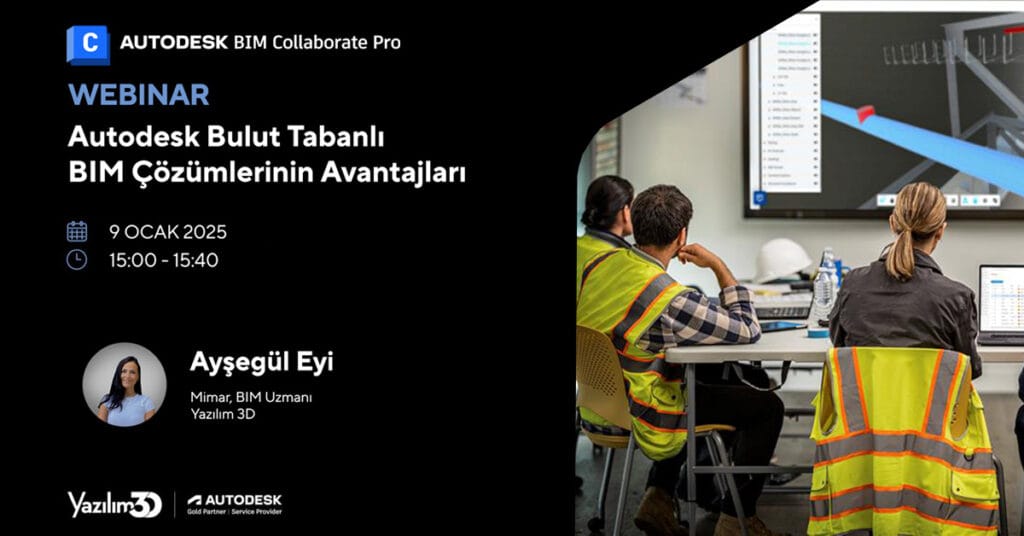 1200x623 Autodesk Bulut Tabanli BIM Cozumlerinin Avantajlari webinar gorseli Webinar - Autodesk Bulut Tabanlı BIM Çözümlerinin Avantajları
